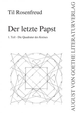 ISBN 9783837204452: Der letzte Papst Teil 1: Die Quadratur des Kreises