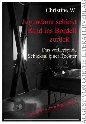 ISBN 9783837211573: Jugendamt schickt Kind ins Bordell zurück ... - Das verheerende Schicksal einer Tochter - nach einer wahren Begebenheit