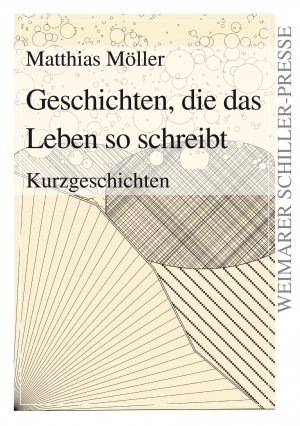 ISBN 9783837211726: Geschichten, die das Leben so schreibt – Kurzgeschichten