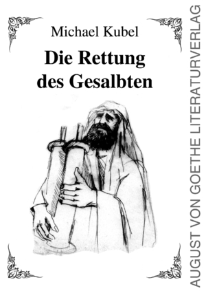 ISBN 9783837226393: Die Rettung des Gesalbten - Theaterstück, Erzählungen, Kurze Szenarien