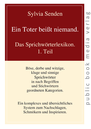 ISBN 9783837226768: Ein Toter beißt niemand - Das Sprichwörterlexikon 1. Teil