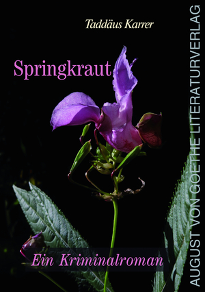 ISBN 9783837227321: Springkraut | Ein Kriminalroman | Taddäus Karrer | Taschenbuch | Deutsch | 2024 | Fouque Literaturverlag | EAN 9783837227321