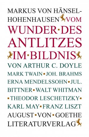 ISBN 9783837240009: Vom Wunder des Antlitzes im Bildnis - von Arthur C. Doyle, Mark Twain, Joh. Brahms, Erna Mendelssohn, Jul. Bittner, Walt Whitman, Theodor Leschetizky, Karl May, Frank Liszt