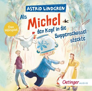 ISBN 9783837392029: Als Michel den Kopf in die Suppenschüssel steckte. Das Hörspiel. Alter: ab 5 Jahren. Länge: ca. 53 Minuten.