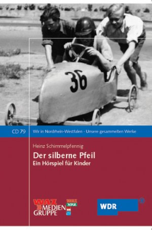 neues Hörbuch – Heinz Schimmelpfennig – Der silberne Pfeil: Ein Hörspiel für Kinder