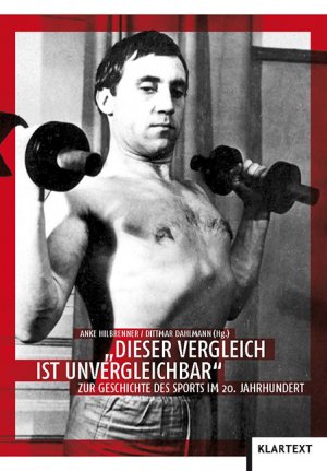 ISBN 9783837508413: "Dieser Vergleich ist unvergleichbar" - Zur Geschichte des Sports im 20. Jahrhundert