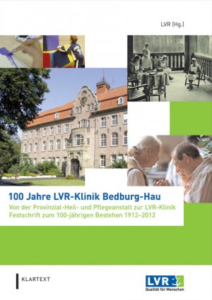 ISBN 9783837508635: 100 Jahre LVR-Klinik Bedburg-Hau - Von der Provinzial-Heil-und-Pflegeanstalt zur LVR-Klinik. Festschrift zum 100-jährigen Bestehen 1912–2012