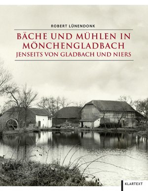 ISBN 9783837515695: Bäche und Mühlen in Mönchengladbach jenseits von Gladbach und Niers