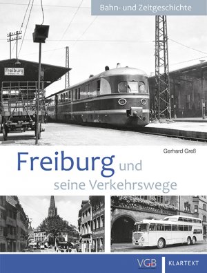 neues Buch – Gerhard Greß – Freiburg und seine Verkehrswege