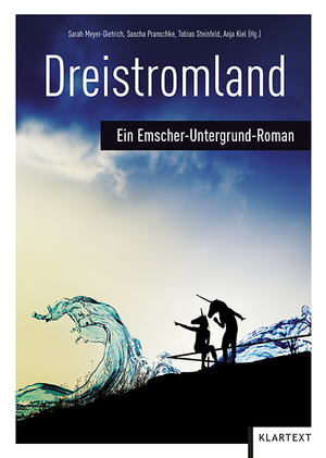 ISBN 9783837519235: Dreistromland – Ein Emscher-Untergrund-Roman