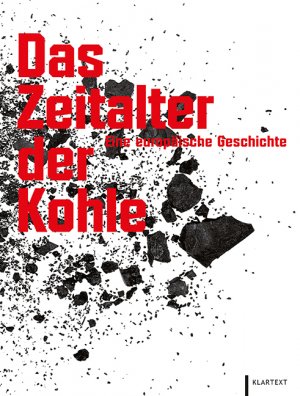 ISBN 9783837519532: Das Zeitalter der Kohle - Eine europäische Geschichte