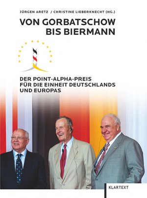 gebrauchtes Buch – Aretz, Jürgen und Christine Lieberknecht  – Von Gorbatschow bis Biermann. Der Point Alpha-Preis für die Einheit Deutschlands und Europas.