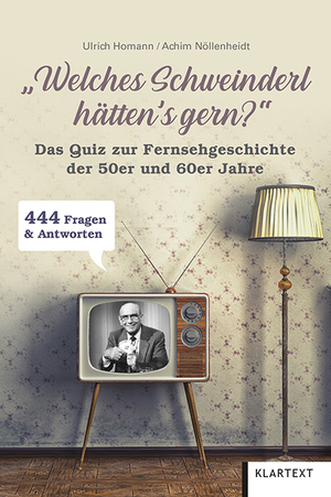 ISBN 9783837520910: "Welches Schweinderl hätten's gern?" - Ein Quiz zur Fernsehgeschichte der 50er und 60er Jahre