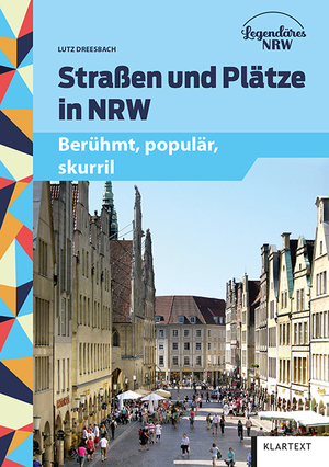 ISBN 9783837521054: Straßen und Plätze in NRW - Berühmt, populär, skurril