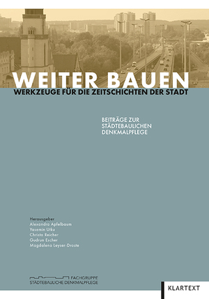 ISBN 9783837521115: Weiter Bauen - Werkzeuge für die Zeitschichten der Stadt