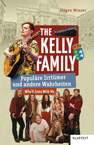 ISBN 9783837525243: The Kelly Family – Populäre Irrtümer und andere Wahrheiten