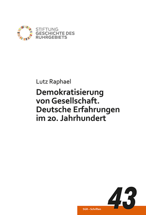 ISBN 9783837525359: Demokratisierung von Gesellschaft – Deutsche Erfahrungen im 20. Jahrhundert