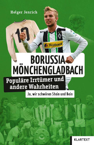 ISBN 9783837525793: Borussia Mönchengladbach - Populäre Irrtümer und andere Wahrheiten