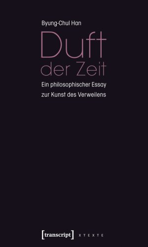 ISBN 9783837611571: Duft der Zeit – Ein philosophischer Essay zur Kunst des Verweilens