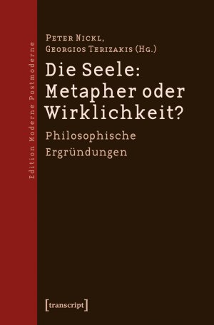 ISBN 9783837612684: Die Seele: Metapher oder Wirklichkeit? - Philosophische Ergründungen. Texte zum ersten Festival der Philosophie in Hannover 2008