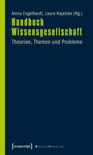 ISBN 9783837613247: Handbuch Wissensgesellschaft - Theorien, Themen und Probleme