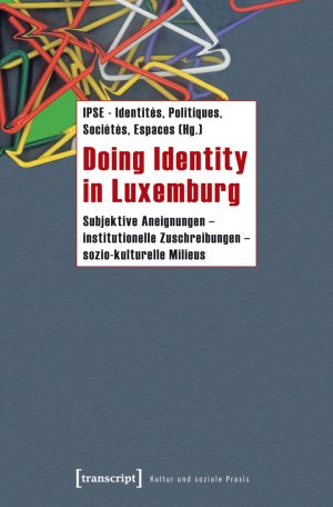 gebrauchtes Buch – IPSE - Identités Politiques Sociétés Espaces  – Doing Identity in Luxemburg - Subjektive Aneignungen - institutionelle Zuschreibungen - sozio-kulturelle Milieus