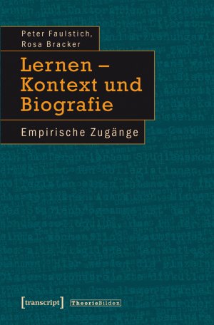 ISBN 9783837630954: Lernen – Kontext und Biografie - Empirische Zugänge