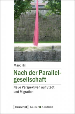 ISBN 9783837631999: Nach der Parallelgesellschaft - Neue Perspektiven auf Stadt und Migration