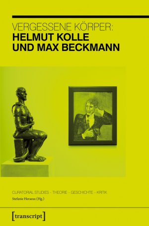 ISBN 9783837632811: Vergessene Körper: Helmut Kolle und Max Beckmann