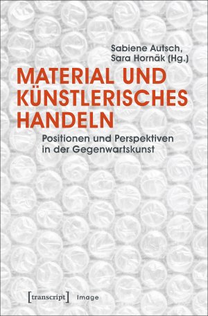 ISBN 9783837634174: Material und künstlerisches Handeln / Positionen und Perspektiven in der Gegenwartskunst, Image 90 / Sabiene Autsch / Taschenbuch / 256 S. / Deutsch / 2017 / Transcript Verlag / EAN 9783837634174