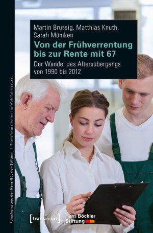 ISBN 9783837634297: Von der Frühverrentung bis zur Rente mit 67 – Der Wandel des Altersübergangs von 1990 bis 2012