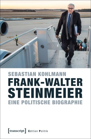 gebrauchtes Buch – Sebastian Kohlmann – Frank-Walter Steinmeier - Eine politische Biographie