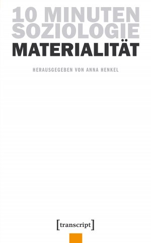 ISBN 9783837640731: 10 Minuten Soziologie: Materialität