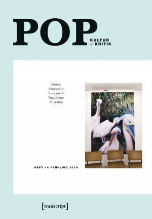 ISBN 9783837644562: POP - Kultur & Kritik (Jg. 8, 1/2019)