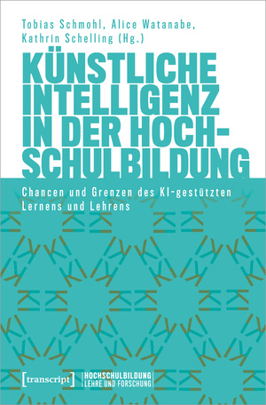 ISBN 9783837657692: Künstliche Intelligenz in der Hochschulbildung - Chancen und Grenzen des KI-gestützten Lernens und Lehrens