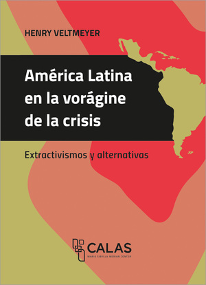 ISBN 9783837659078: América Latina en la vorágine de la crisis - Extractivismos y alternativas