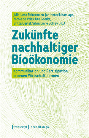 ISBN 9783837659832: Zukünfte nachhaltiger Bioökonomie - Kommunikation und Partizipation in neuen Wirtschaftsformen