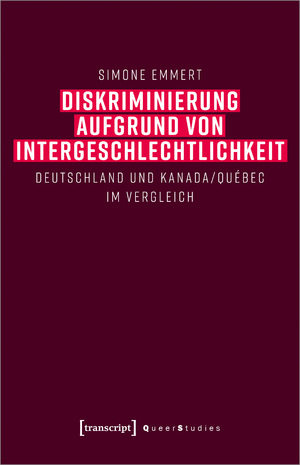 ISBN 9783837661705: Diskriminierung aufgrund von Intergeschlechtlichkeit – Deutschland und Kanada/Québec im Vergleich