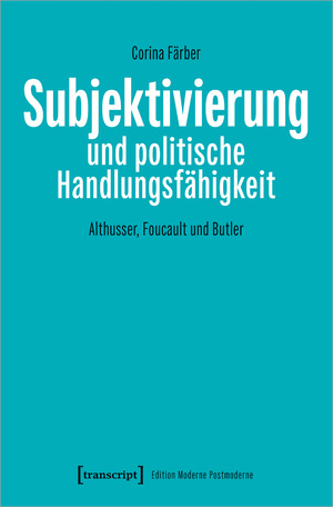 ISBN 9783837661859: Subjektivierung und politische Handlungsfähigkeit – Althusser, Foucault und Butler