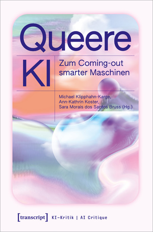 gebrauchtes Buch – Klipphahn, Michael et al – Queere KI., zum Coming-out smarter Maschinen