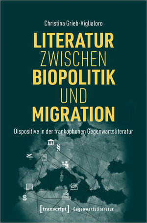 ISBN 9783837664140: Literatur zwischen Biopolitik und Migration – Dispositive in der frankophonen Gegenwartsliteratur