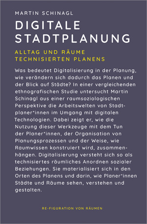 ISBN 9783837664300: Digitale Stadtplanung - Alltag und Räume technisierten Planens