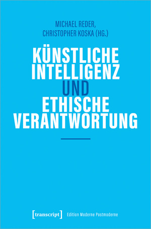 neues Buch – Michael Reder – Künstliche Intelligenz und ethische Verantwortung