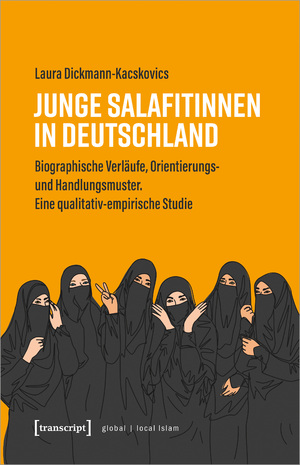 ISBN 9783837669428: Junge Salafitinnen in Deutschland - Biographische Verläufe, Orientierungs- und Handlungsmuster. Eine qualitativ-empirische Studie