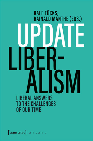 ISBN 9783837669954: Update Liberalism – Liberal Answers to the Challenges of Our Time