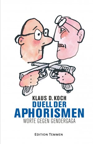 ISBN 9783837870633: Duell der Aphorismen – Worte gegen Gendergaga