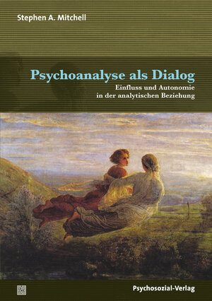 ISBN 9783837931112: Psychoanalyse als Dialog – Einfluss und Autonomie in der analytischen Beziehung