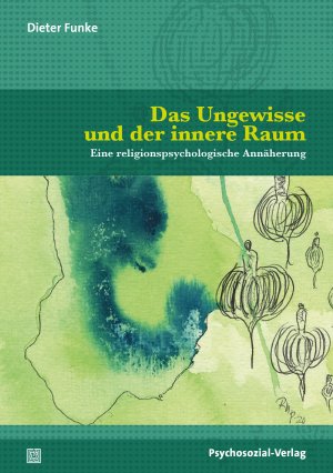 ISBN 9783837931150: Das Ungewisse und der innere Raum – Eine religionspsychologische Annäherung