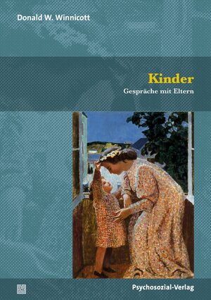 gebrauchtes Buch – Winnicott, Donald W – Kinder: Gespräche mit Eltern (Bibliothek der Psychoanalyse)