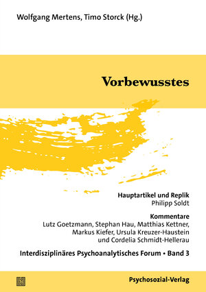 ISBN 9783837933703: Vorbewusstes – Interdisziplinäres Psychoanalytisches Forum, Band 3